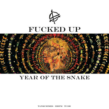 Fucked Up - Year of the Snake