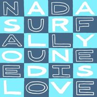 Nada Surf - All You Need Is Love