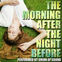 Union Of Sound - The Morning After the Night Before (Explicit)