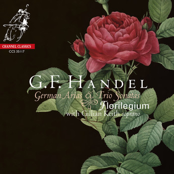 Florilegium & Gillian Keith - Handel: German Arias & Trio Sonatas