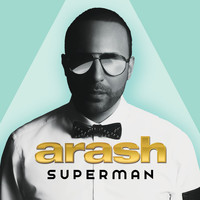 Arash - SUPERMAN
