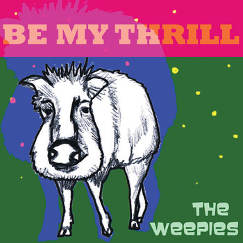 The Weepies - Be My Thrill (Deluxe)
