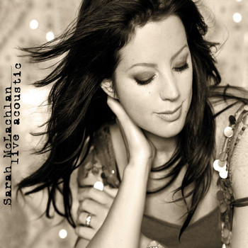 Sarah McLachlan - Live Acoustic