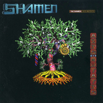 The Shamen - Axis Mutatis