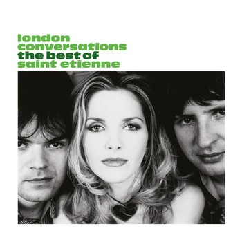 Saint Etienne - London Conversations