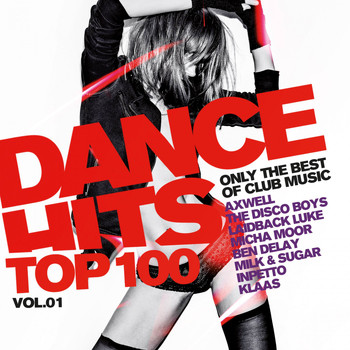 Various Artists - Dance Hits Top 100 Vol. 1 - Only the Best of Club Music (Explicit)