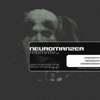 Neuromanzer - Mommy EP