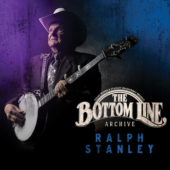 Ralph Stanley - The Bottom Line Archive