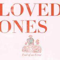 Loved Ones - End of an Error