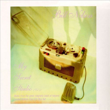 Bill Nelson - My Secret Studio Vol. 1