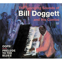 Bill Doggett - The Swinging Sounds of Bill Doggett and His Combo. Oops! / Prelude to the Blues
