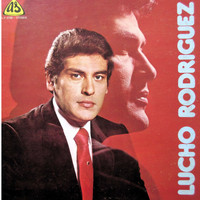 Lucho Rodriguez - Canta a Mexico