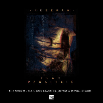 Rebekah - Fear Paralysis - The Remixes
