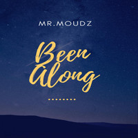 Mr. Moudz - Been Along