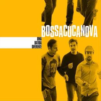 BossaCucaNova - Uma Batida Diferente