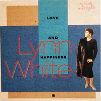 Lynn White - Love and Happiness