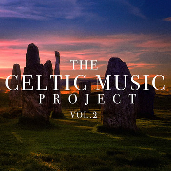 Irish Celtic Music, Celtic Spirit, Irish & Celtic Folk Wanderers - The Celtic Music Project, Vol. 2