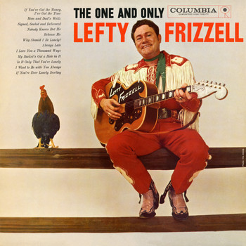 Lefty Frizzell - The One and Only Lefty Frizzell