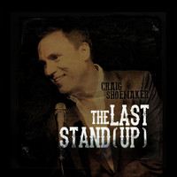Craig Shoemaker - The Last Stand (Up) (Explicit)