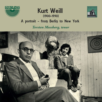 Torsten Mossberg & Kurt Weill - Weill: A Portrait from Berlin to New York