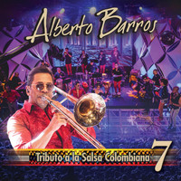 Alberto Barros - Tributo a La Salsa Colombiana 7