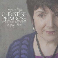 Christine Primrose - Gradh is Gonadh - Guth ag aithris (Love and Loss - A Lone Voice)