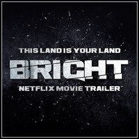 Woody Guthrie - This Land Is Your Land (From the "Bright" Netflix Movie Trailer)