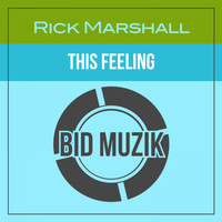 Rick Marshall - This Feeling (Original Mix)