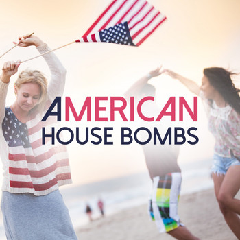 Various Artists - American House Bombs 2017 (Explicit)