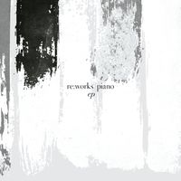Cagedbaby, Anders Bruk, Pascal Rogé - re:works Piano - EP