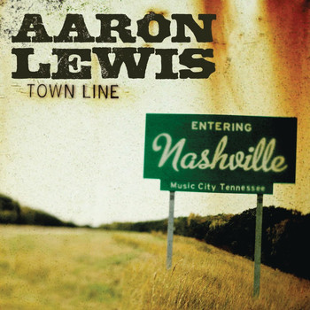 Aaron Lewis - Town Line