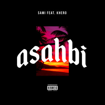 Sami - Asahbi (Explicit)