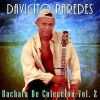 Davicito Paredes - Bachata de Colección, Vol. 2