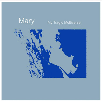 Mary - MyTragicMultiverse