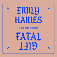 Emily Haines & The Soft Skeleton - Fatal Gift