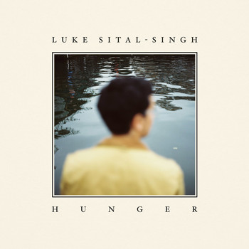 Luke Sital-Singh - Hunger