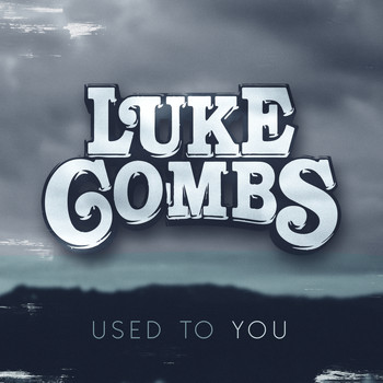 Luke Combs - Used to You