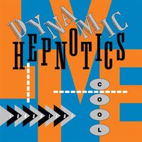 Dynamic Hepnotics - Live