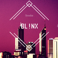 BL!NX - Smoke