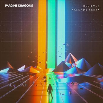 Imagine Dragons - Believer (Kaskade Remix)