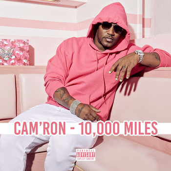 Cam'Ron - 10,000 Miles (Explicit)