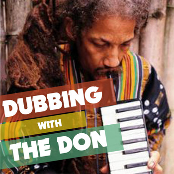 Augustus Pablo - Dubbing with the Don