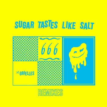 The Orielles - Sugar Tastes Like Salt (Remixes)