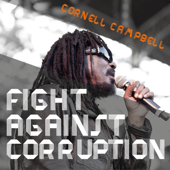 Cornell Campbell - Fight Against Corruption