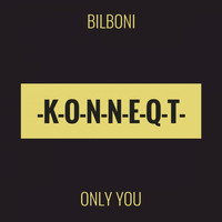 Bilboni - Only You