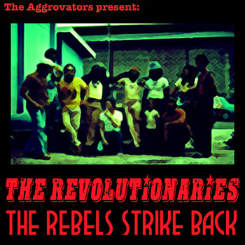 The Revolutionaries - The Rebels Strike Back