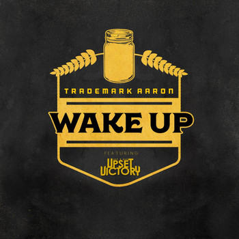 The Upset Victory - Wake Up (feat. The Upset Victory)