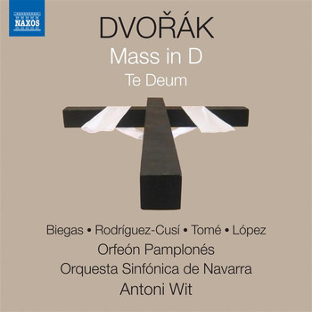 Antoni Wit - Dvořák: Mass in D Major, Op. 86, B. 153 & Te Deum, Op. 103, B. 176