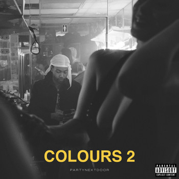 PARTYNEXTDOOR - COLOURS 2 (Explicit)
