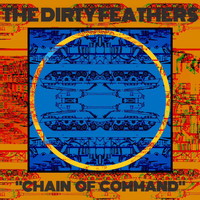 The Dirty Feathers - Chain of Command